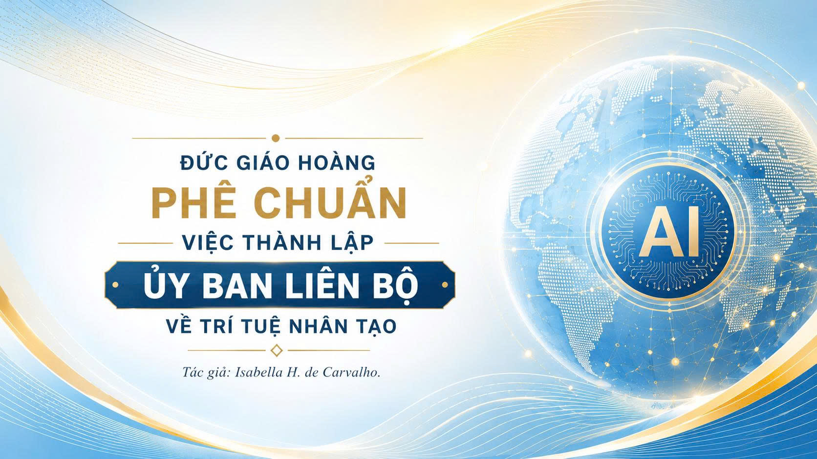 Đức Giáo hoàng phê chuẩn việc thành lập Ủy ban liên Bộ về Trí tuệ nhân tạo